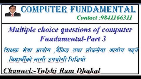 #Multiple Choice questions computer fundamental#part 3#Tulshi Ram Dhakal#Multiple choice question#