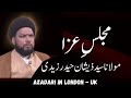 Majlis e aza  moulana syed zeeshan haider zaidi  london  27th aug 2023  10 safar 1445 ah