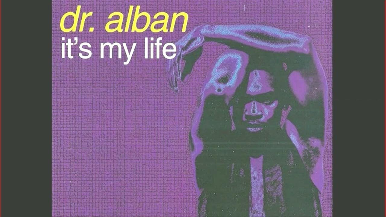 Доктор албан клипы. Dr alban sing hallelujah. Alban it's my life обложка. It’s my life доктор албан. Текст песни итс май лайф доктор албан.