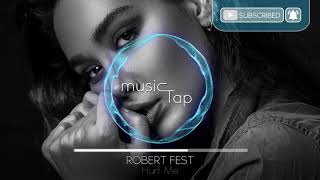 Robert Fest  -  Hurt Me