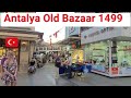 Antalya 🇹🇷 Old Bazaar  Since 1499 || Старый базар Анталии || HISTORICAL OLD BAZAAR ANTALYA