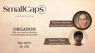 Smallcaps Entrevista - Raphael Maia Organon