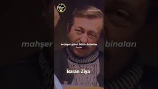 Bu dünya iki şeyden yıkılacak, bir binadan birde zinadan...