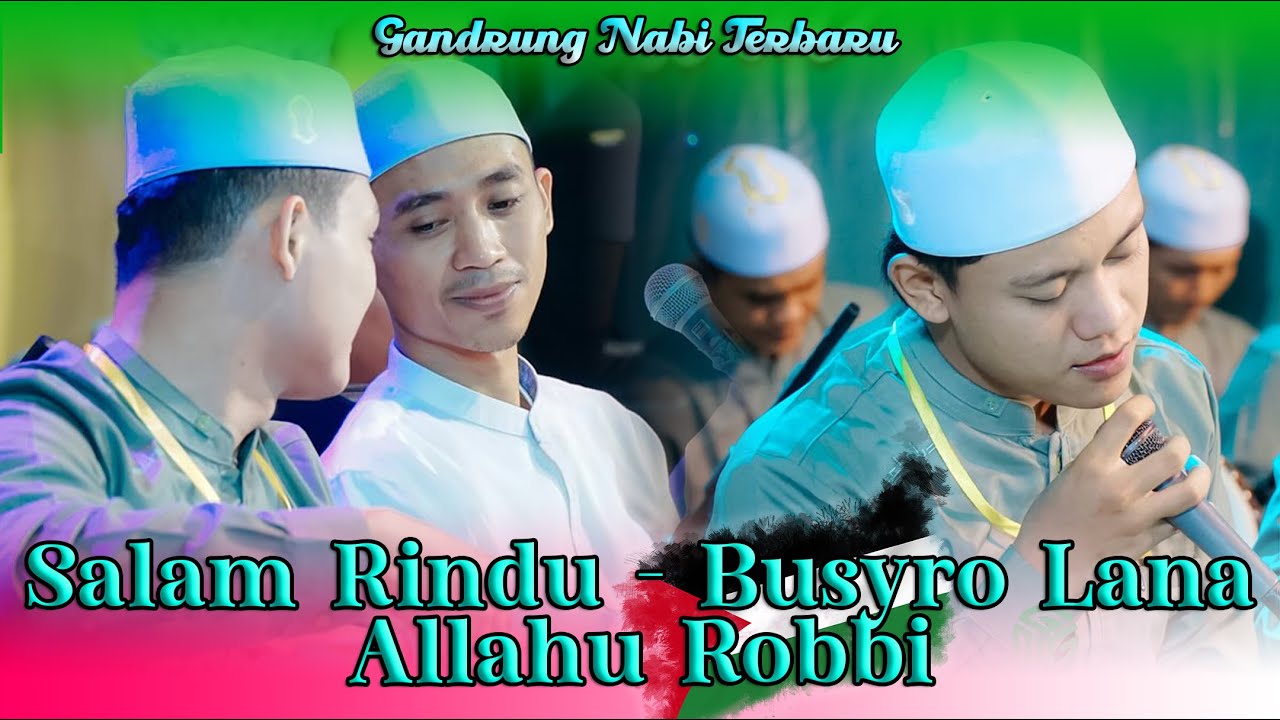 Salam Rind SHOLAWAT SYAHDU & CANDU 😍 SALAM RINDU - BUSYRO LANA - ALLAHU ROBBI ...