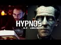 Hypnos - IMPACTANTE Relato de Lovecraft