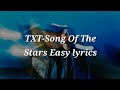 TXT Song Of The Stars 별의 노래 Easy Lyrics TXT Song Of The Stars 별의 노래 Easy Lyrics