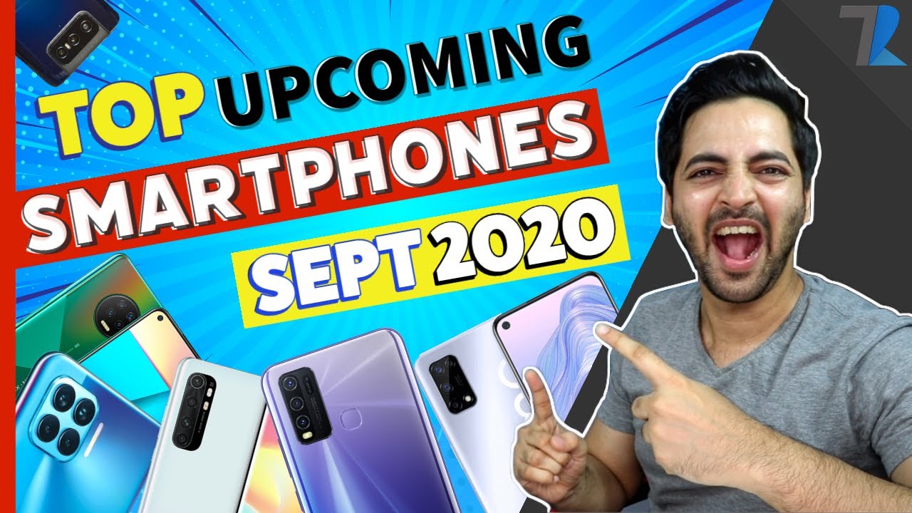 Top 10+ Upcoming Smartphones To Launch In India [SEPTEMBER 2020]
