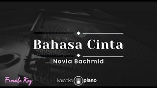 Bahasa Cinta - Novia Bachmid (KARAOKE PIANO - FEMALE KEY)