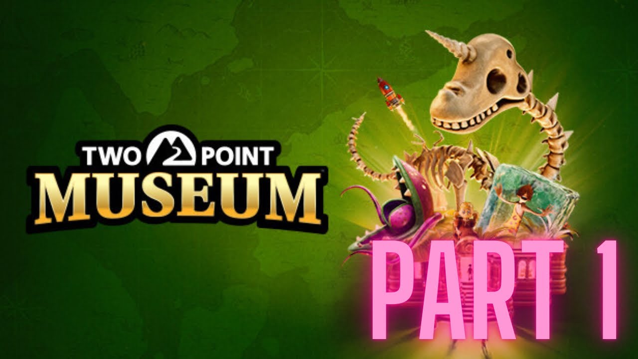 Let’s Play Two Point Museum Part 1 Getting Started - YouTube