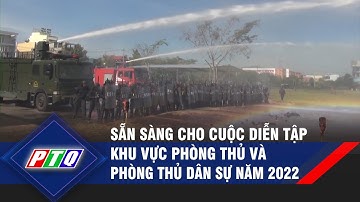 Quảng Ngãi: Sẵn sàng cho cuộc diễn tập khu vực phòng thủ và phòng thủ dân sự năm 2022 | PTQ