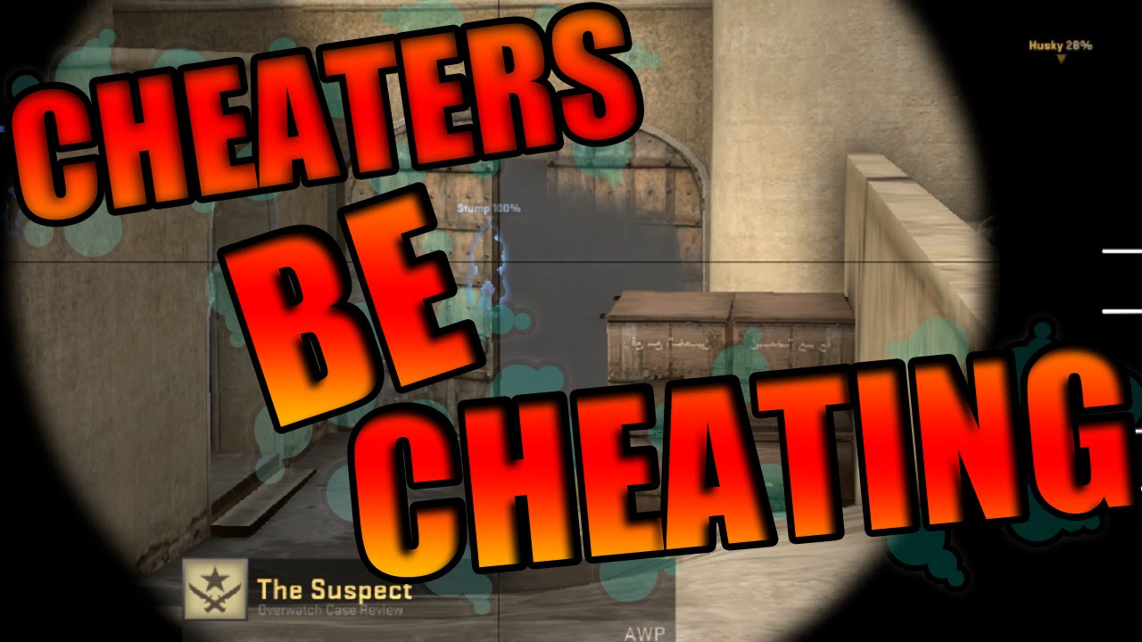 Cheaters Be Cheating Overwatch - CS GO - YouTube