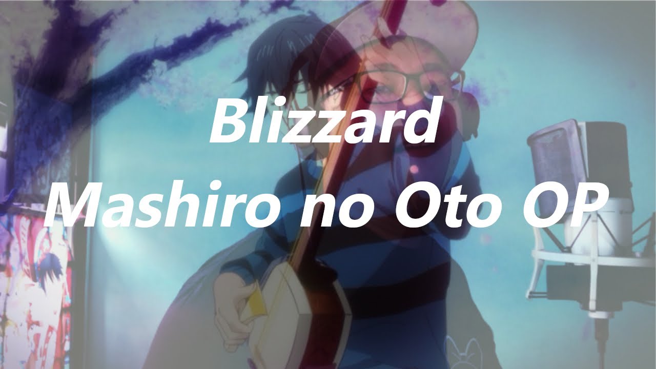 ましろのおと Mashiro no Oto OP 1 | BLIZZARD – BURNOUT SYNDROMES | Cover by Usageee