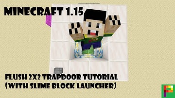 2x2 Flush Trapdoor Tutorial (With Slime Block Launcher) | Minecraft 1.15