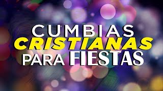CUMBIAS PARA GOZAR | CANTOS CRISTIANOS | TROPICAL CRISTIANO