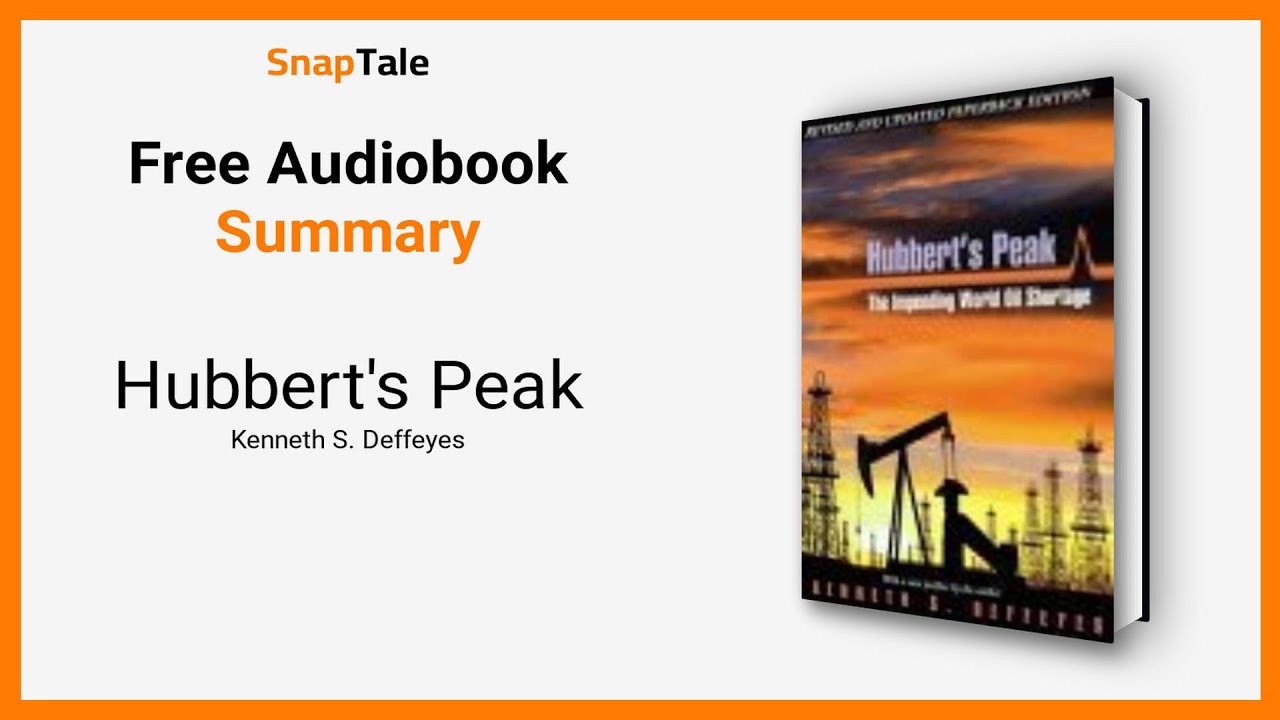 Hubbert's Peak by Kenneth S. Deffeyes: 11 Minute Summary