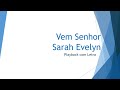 Vem Senhor - Sara Evelyn | Playback com Letra