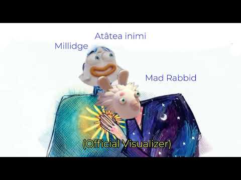 Millidge x Mad Rabbid - Atâtea inimi (Official Visualizer)