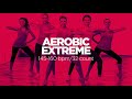 Aerobic Extreme: 60 minutes Non-Stop Music (145-160 bpm/32 count)