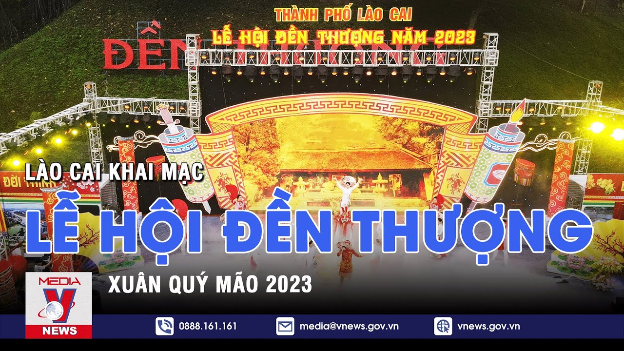 Lào Cai khai mạc Lễ hội Đền thượng Xuân Quý Mão 2023 - VNEWS