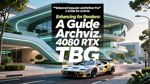 Best Upscaling & Refinement for ArchViz Render in ComfyUI | TBG Enhanced Upscaler & Refiner Tutorial