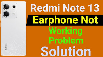 Redmi Note 13 Earphone Not Working Problem | How to Solve Earphone Problem in Redmi Note 13 5G