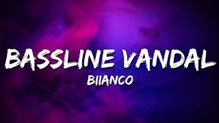 Download Lagu BIIANCO - Bassline Vandal (Lyrics) MP3 Download Lagu BIIANCO - Bassline Vandal (Lyrics) MP3