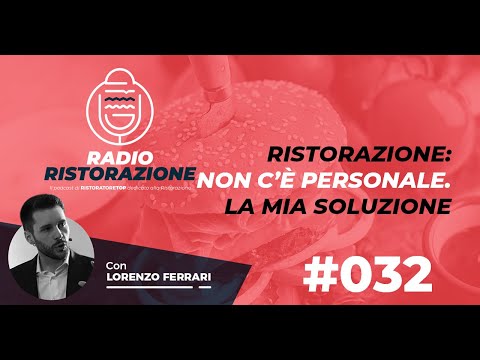 032 | NON c'è PERSONALE in RISTORAZIONE. Come risolverei io il problema