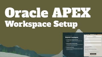 Oracle APEX Workspace Setup