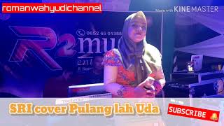 Pulang lah Uda || Pop Minang Yen Rustam || Sri live orgen tunggal || R2 Music