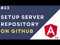 #23: Setup the Server Repository on GitHub | Create Repository on GitHub