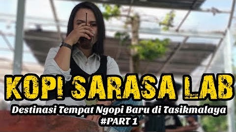 Tempat Ngopi Baru Di Tasikmalaya Kopi Sarasa Lab - Part 1