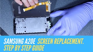 Samsung A20e screen replacement step by step guide.