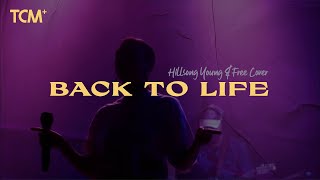 Back To Life - Hillsong Young & Free | TCM Worship Live Cover