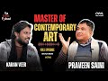 The artist podcast with praveen saini l karan veer ep6