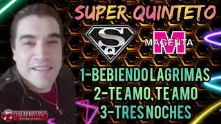 Video thumbnail of "SUPER QUINTETO - BEBIENDO LÁGRIMAS/TE AMO, TE AMO/TRES NOCHES ENGANCHADOS"