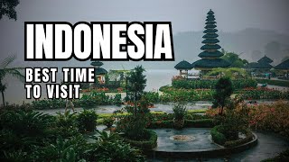 🇮🇩 Best Time to Visit Indonesia | Month-by-Month Travel Guide