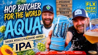 Hop Butcher For The World | Aqua (American IPA) | Beer Review #784