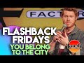Flashback Fridays | You Belong To The City | Laugh Factory Stand Up Comedy