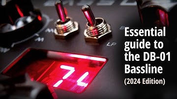 Essential guide to the DB-01 Bassline (2024 edition)