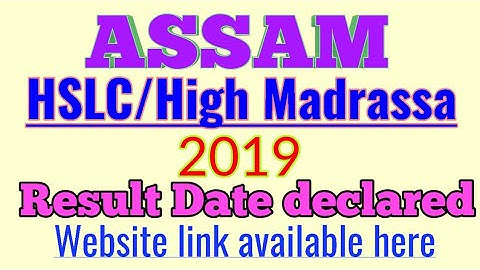 HSLC/High Madrassa Exam result Date declared