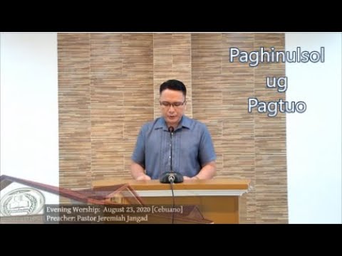 Paghinulsol ug Pagtuo (23-Aug-2020 Ptr Jeremiah)