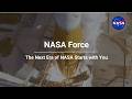 NASA Force: The Next Era of NASA Starts with You