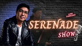 SERENADE by Bernz DelRey EP43 :#livestream #like #share