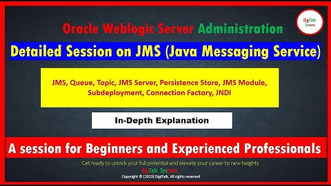 WebLogic JMS Session for Beginners and Experience professionals! In-Depth and Detailed Session!!