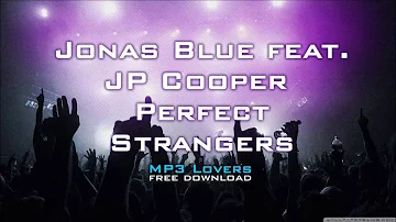 jonas blue perfect strangers mp3 free download