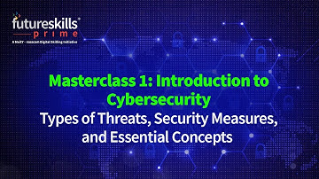 Masterclass 1: Introduction to Cybersecurity