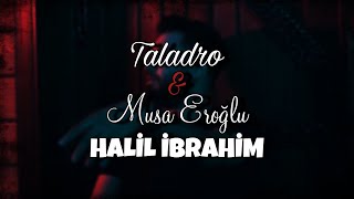 Musa Eroğlu & Taladro - Halil İbrahim (Mix) Resimi
