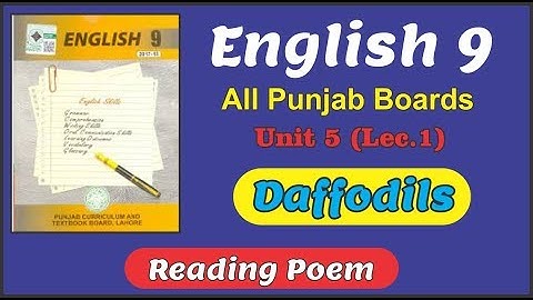 ENGLISH 9 | UNIT 5 | DAFFODILS (POEM) | Reading | Lecture 1