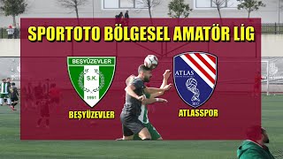 Sportoto Bölgesel Amatör Lig Beşyüzevler - Atlasspor Maç Özeti