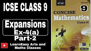 Expansions ICSE Class 9 Maths Ex-4a Part2 ICSE Concise Mathematics Selina solution